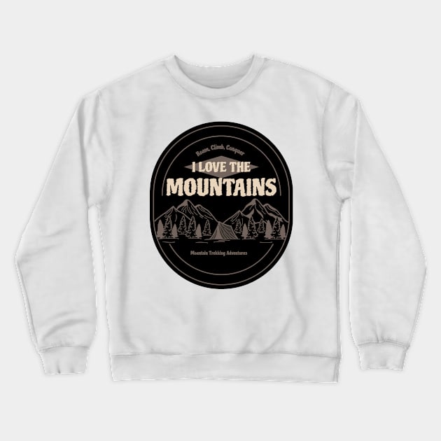 Roam, Climb, Conquer: Mountain Trekking Adventures Crewneck Sweatshirt by 4evercooldesigns